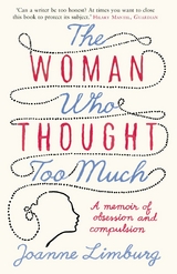 Woman Who Thought too Much -  Joanne Limburg