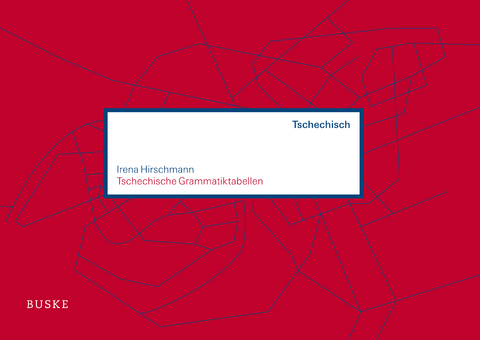 Tschechische Grammatiktabellen - Irena Hirschmann