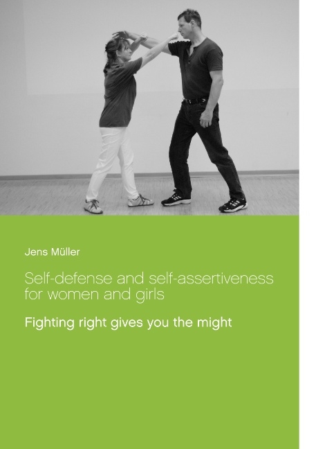 Self-defense and self-assertiveness for women and girls - Jens Müller