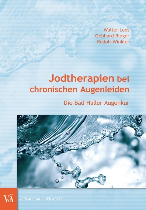 Jodtherapien bei chronischen Augenleiden - Walter Loos, Gebhard Rieger, Rudolf Winkler