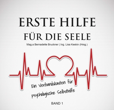 Erste Hilfe für die Seele - Mag.a Bernadette Bruckner, Christiane Werzowa, MA Carina Lipold, Susanne Jarolim, Sebastian Mauritz, Dr. Harry Merl