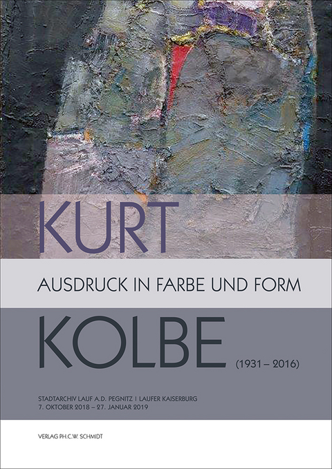Kurt Kolbe (1931 - 2016). Ausdruck in Farbe und Form