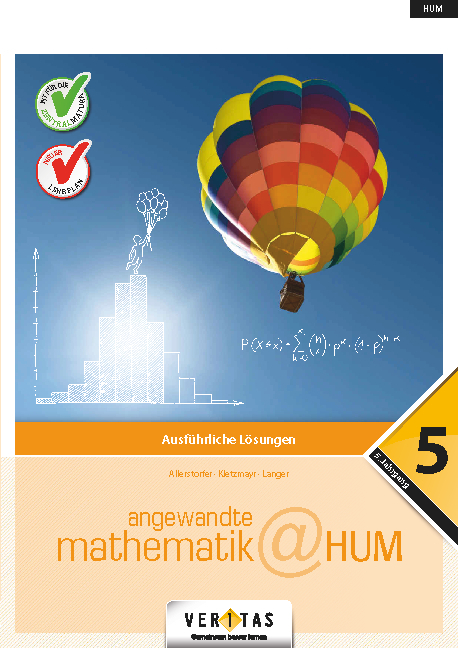 Angewandte Mathematik@HUM 5. Ausführliche Lösungen - Christiane Allerstorfer, Michael Langer