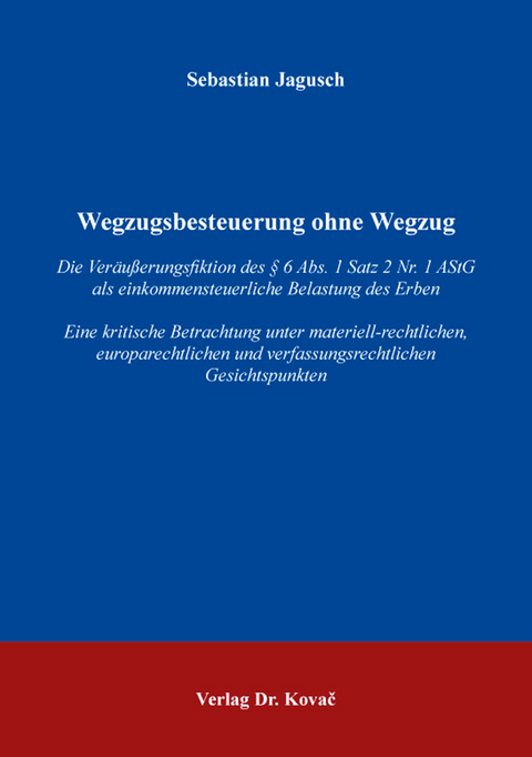 Wegzugsbesteuerung ohne Wegzug - Sebastian Jagusch