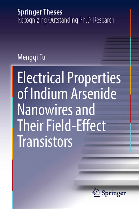 Electrical Properties of Indium Arsenide Nanowires and Their Field-Effect Transistors - Mengqi Fu