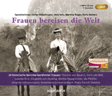 Frauen bereisen die Welt - Sonderausgabe (1 MP3-CD) - diverse; Wolters, Doris; Treger, Martina; Teltz, Vera; Hübschmann, Ulrike