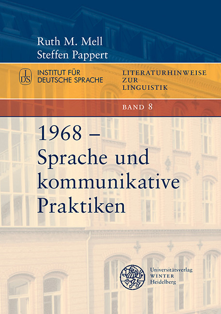 1968 – Sprache und kommunikative Praktiken - Ruth M. Mell, Steffen Pappert