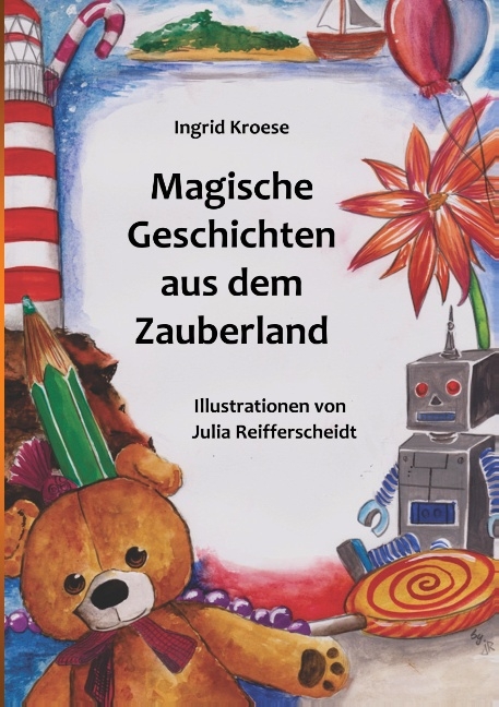 Magische Geschichten aus dem Zauberland - Ingrid Kroese