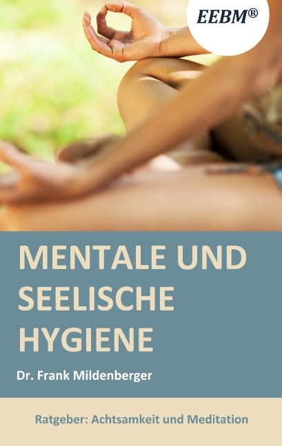Mentale und seelische Hygiene - Frank Mildenberger