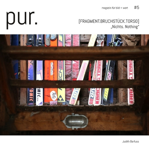 pur. magazin für bild + wort [#5] - Judith Barfuss