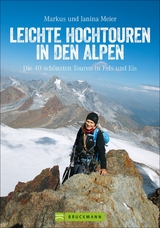 Leichte Hochtouren in den Alpen - Meier, Markus