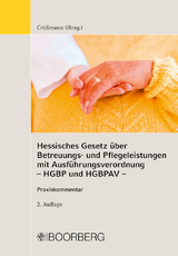 Hessisches Gesetz über Betreuungs- und Pflegeleistungen mit Ausführungsverordnung (HGBP und HGBPAV) - Crößmann, Gunter