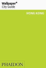 Wallpaper* City Guide Hong Kong - Wallpaper*