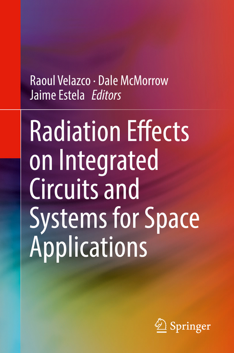 Radiation Effects on Integrated Circuits and Systems for Space Applications - 
