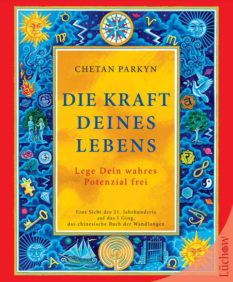 Die Kraft Deines Lebens - Chetan Parkyn