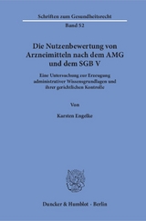 Die Nutzenbewertung von Arzneimitteln nach dem AMG und dem SGB V. - Karsten Engelke