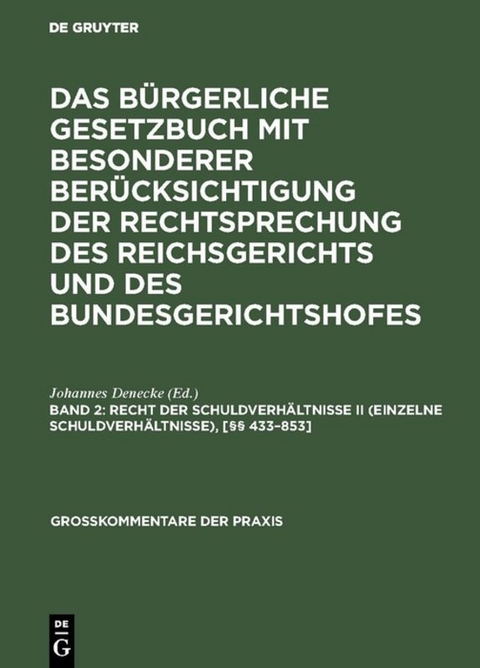 Das Bürgerliche Gesetzbuch mit besonderer Berücksichtigung der Rechtsprechung... / Recht der Schuldverhältnisse II (einzelne Schuldverhältnisse), [§§ 433–853] - 