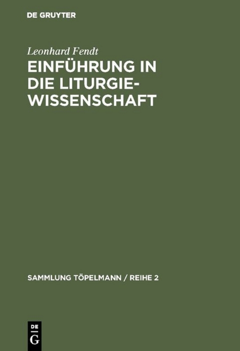 Einführung in die Liturgiewissenschaft - Leonhard Fendt