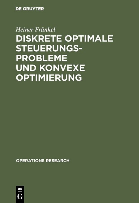 Diskrete optimale Steuerungsprobleme und konvexe Optimierung - Heiner Fränkel