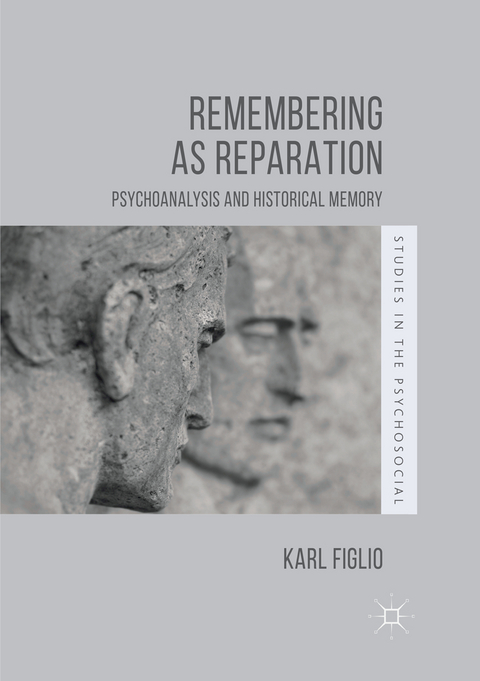 Remembering as Reparation - Karl Figlio