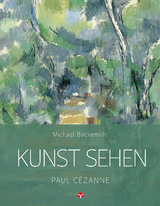 Kunst sehen - Paul Cézanne - Michael Bockemühl