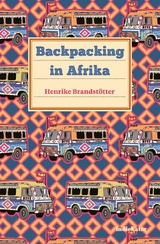Backpacking in Afrika - Henrike Brandstötter