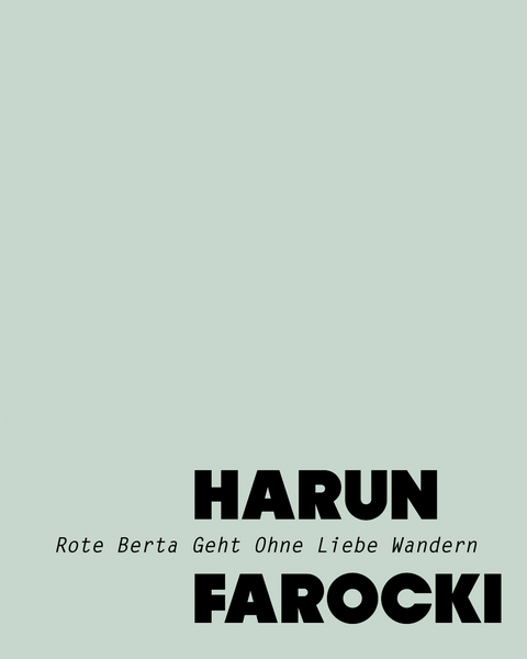 Rote Berta Geht Ohne Liebe Wandern - Harun Farocki