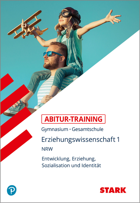 STARK Abitur-Training - Erziehungswissenschaft Band 1 - NRW Zentralabitur ab 2020