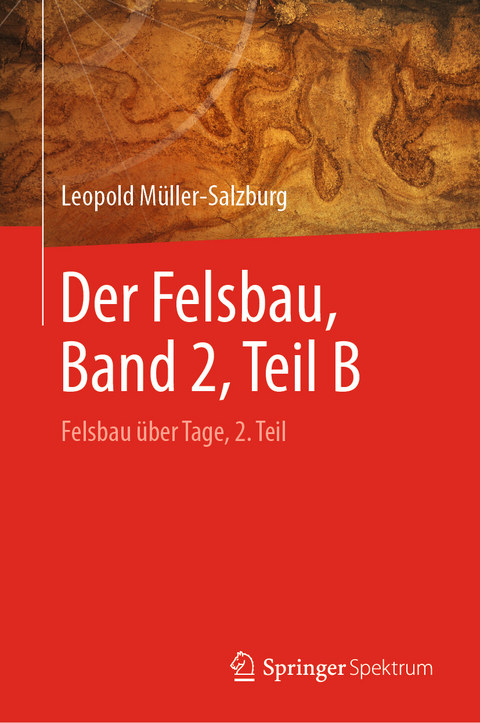 Der Felsbau, Band 2, Teil B - Leopold Müller-Salzburg