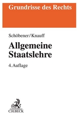 Allgemeine Staatslehre - Schöbener, Burkhard; Knauff, Matthias