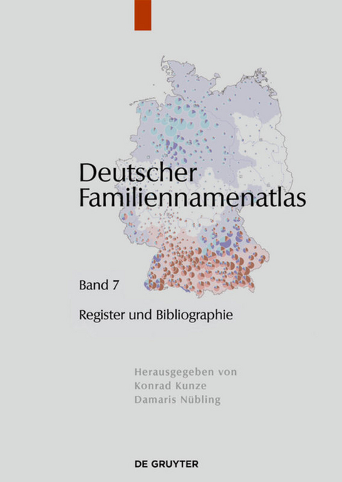 Deutscher Familiennamenatlas / Verzeichnisse, Register, Literatur - Kathrin Dräger