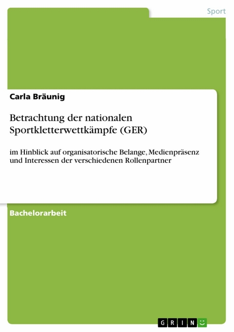 Betrachtung der nationalen Sportkletterwettkämpfe (GER) -  Carla Bräunig