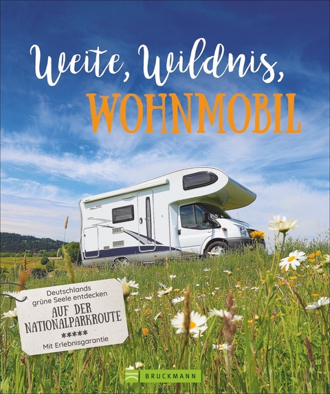 Weite, Wildnis, Wohnmobil - Michael Moll, Petra Lupp, Martin Klug
