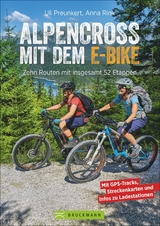 Alpencross mit dem E-Bike - Uli Preunkert, Anna Rink