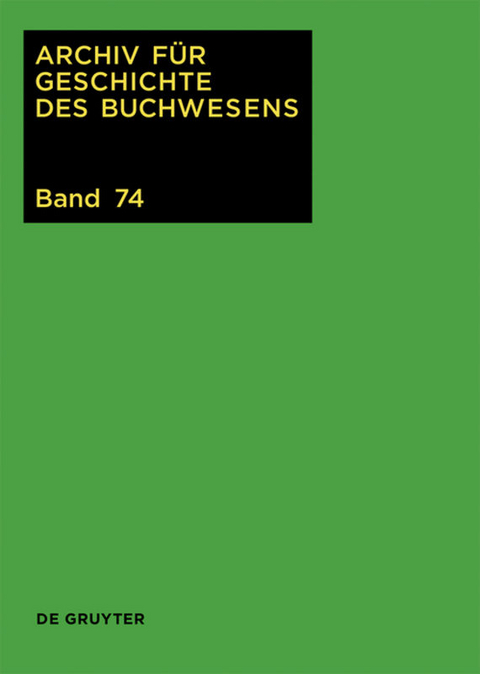 Archiv für Geschichte des Buchwesens / 2019 - 