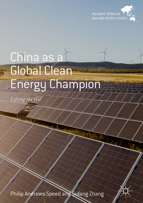 China as a Global Clean Energy Champion - Philip Andrews-Speed, Sufang Zhang