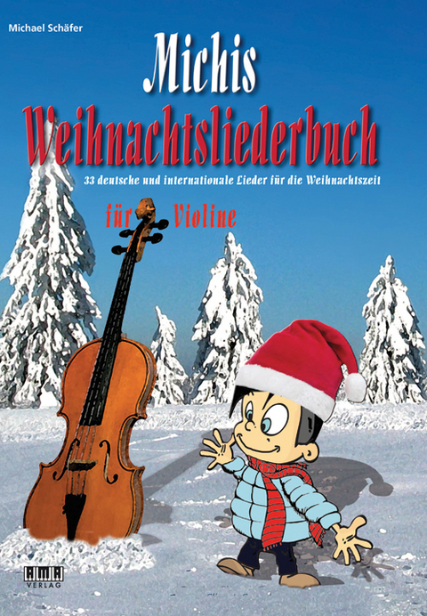 Michis Weihnachtsliederbuch für Violine - Michael Schäfer