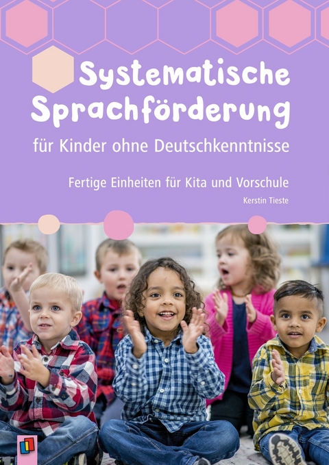 Systematische Sprachförderung für Kinder ohne Deutschkenntnisse - Kerstin Tieste