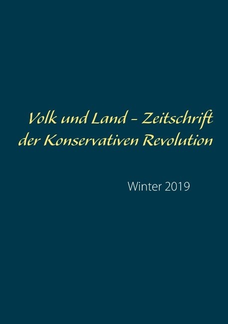 Volk und Land - Zeitschrift der Konservativen Revolution - 