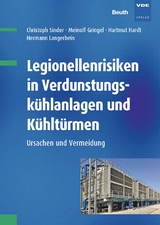 Legionellenrisiken in Verdunstungskühlanlagen und Kühltürmen - Meinolf Gringel, Hartmut Hardt, Christoph Sinder