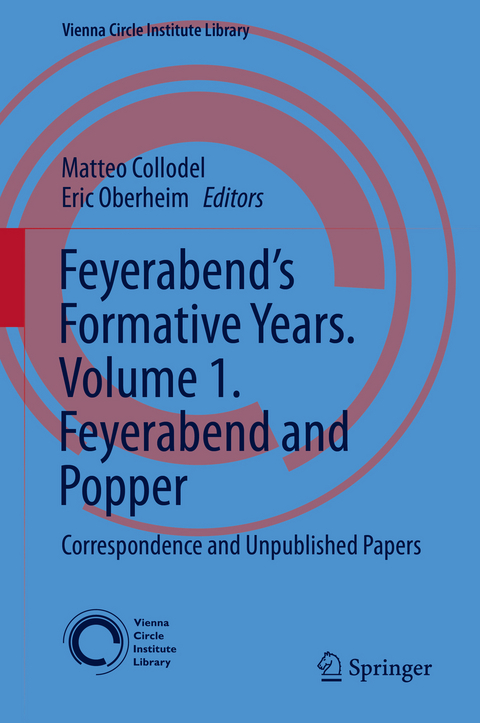 Feyerabend’s Formative Years. Volume 1. Feyerabend and Popper - 