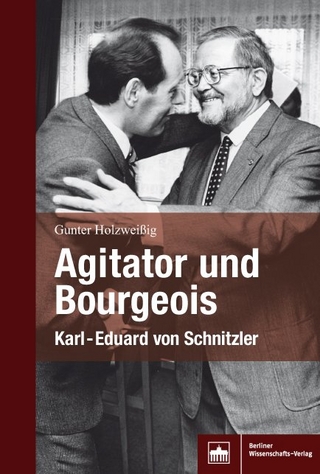 Agitator und Bourgeois - Gunter Holzweissig