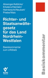 Richter- und Staatsanwältegesetz für das Land Nordrhein-Westfalen - Nadine Absenger, Harry Addicks, Hendrik Erkelenz, Ingrid Heinlein, Felix Helmbrecht, Roland Neubert, Andreas Priebe, Gabriel Wais