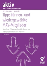 Tipps für neu- und wiedergewählte MAV-Mitglieder - Deppisch, Herbert; Jung, Robert; Schleitzer, Erhard