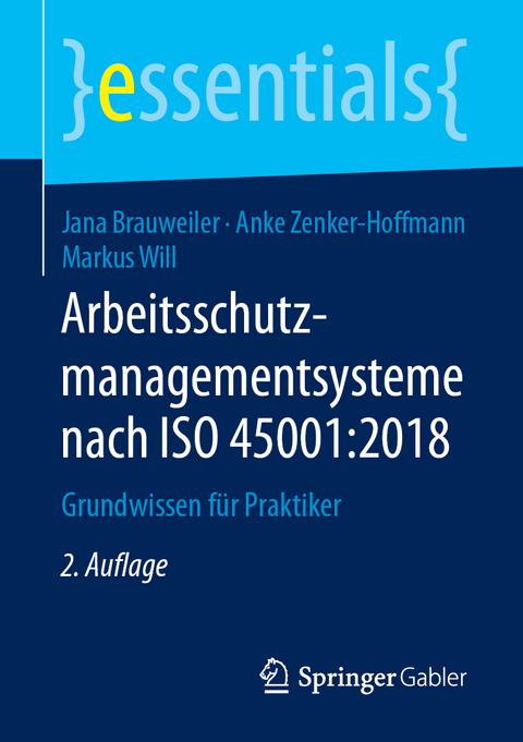 Arbeitsschutzmanagementsysteme nach ISO 45001:2018 - Jana Brauweiler, Anke Zenker-Hoffmann, Markus Will