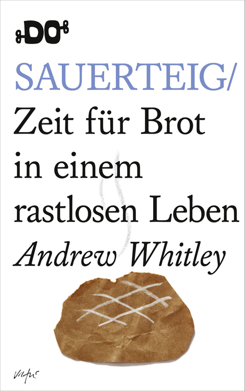 Sauerteig - Andrew Whitley