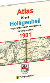 Atlas Kreis Heiligenbeil - Regierungsbezirk Königsberg 1901 - 