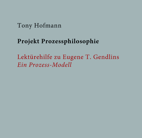 Projekt Prozessphilosophie - Tony Hofmann