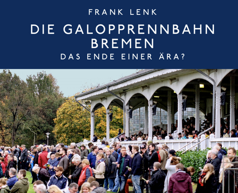 Die Galopprennbahn Bremen - Frank Lenk