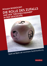 Die Rolle des Zufalls und der "großen Männer" in der Geschichte - Roman Rosdolsky